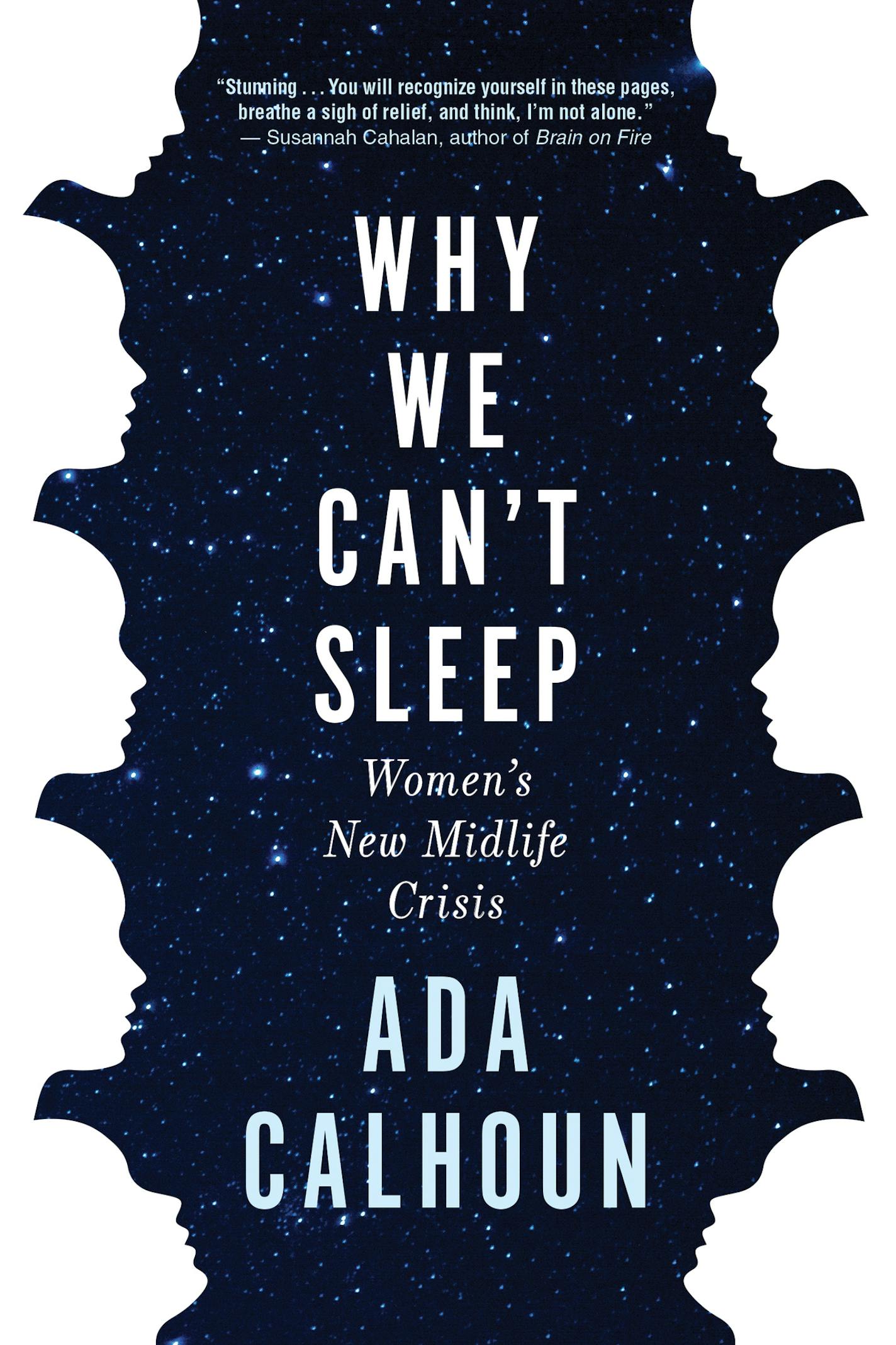 "Why We Can't Sleep" by Ada Calhoun