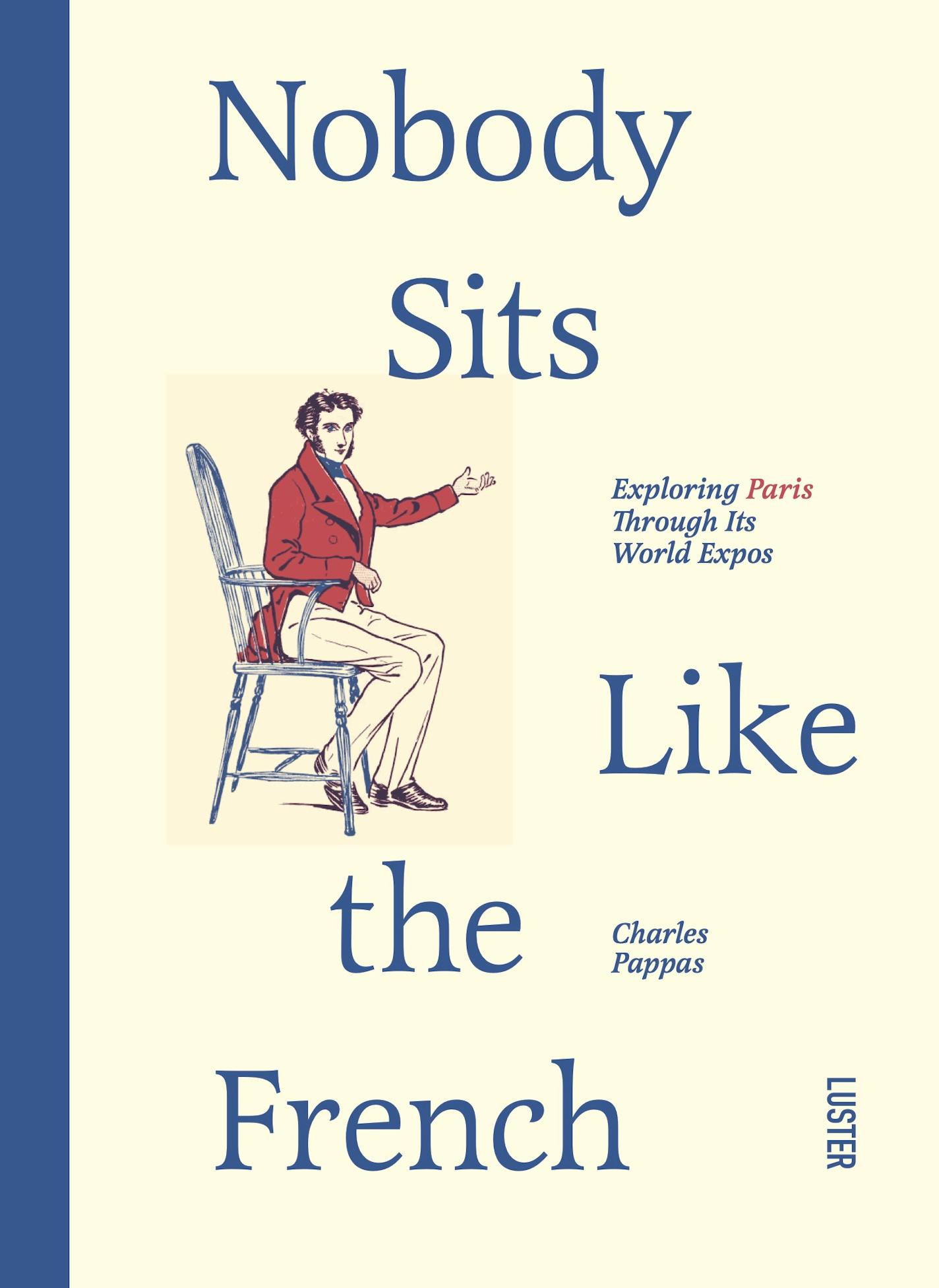 cover of Nobody Sits Like the French features a drawing of a 19th century man in a waistcoat, seated in a chair