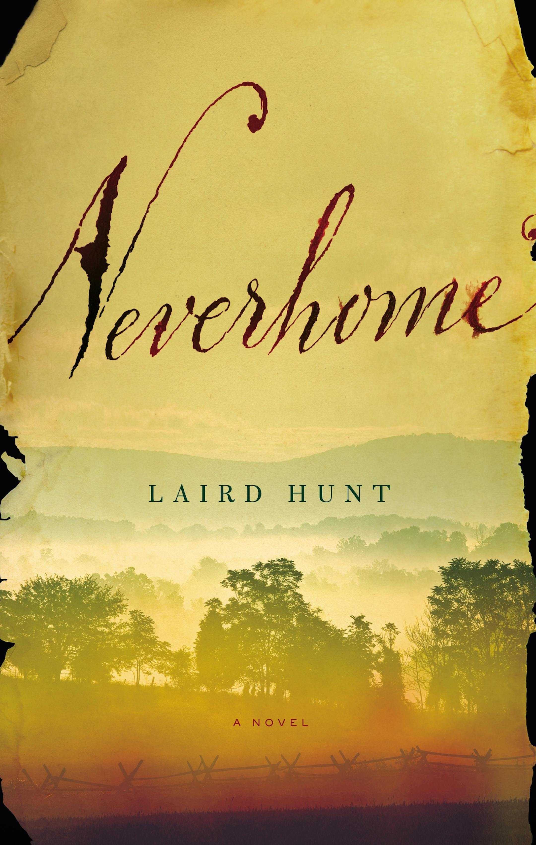 "Neverhome," by Laird Hunt