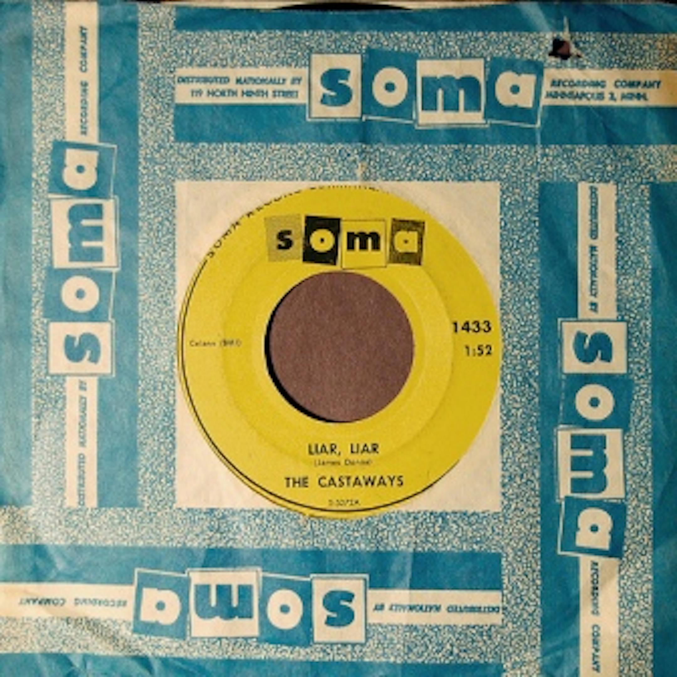 The Castaways' "Liar Liar" was a big hit for Minneapolis-based Soma Records.