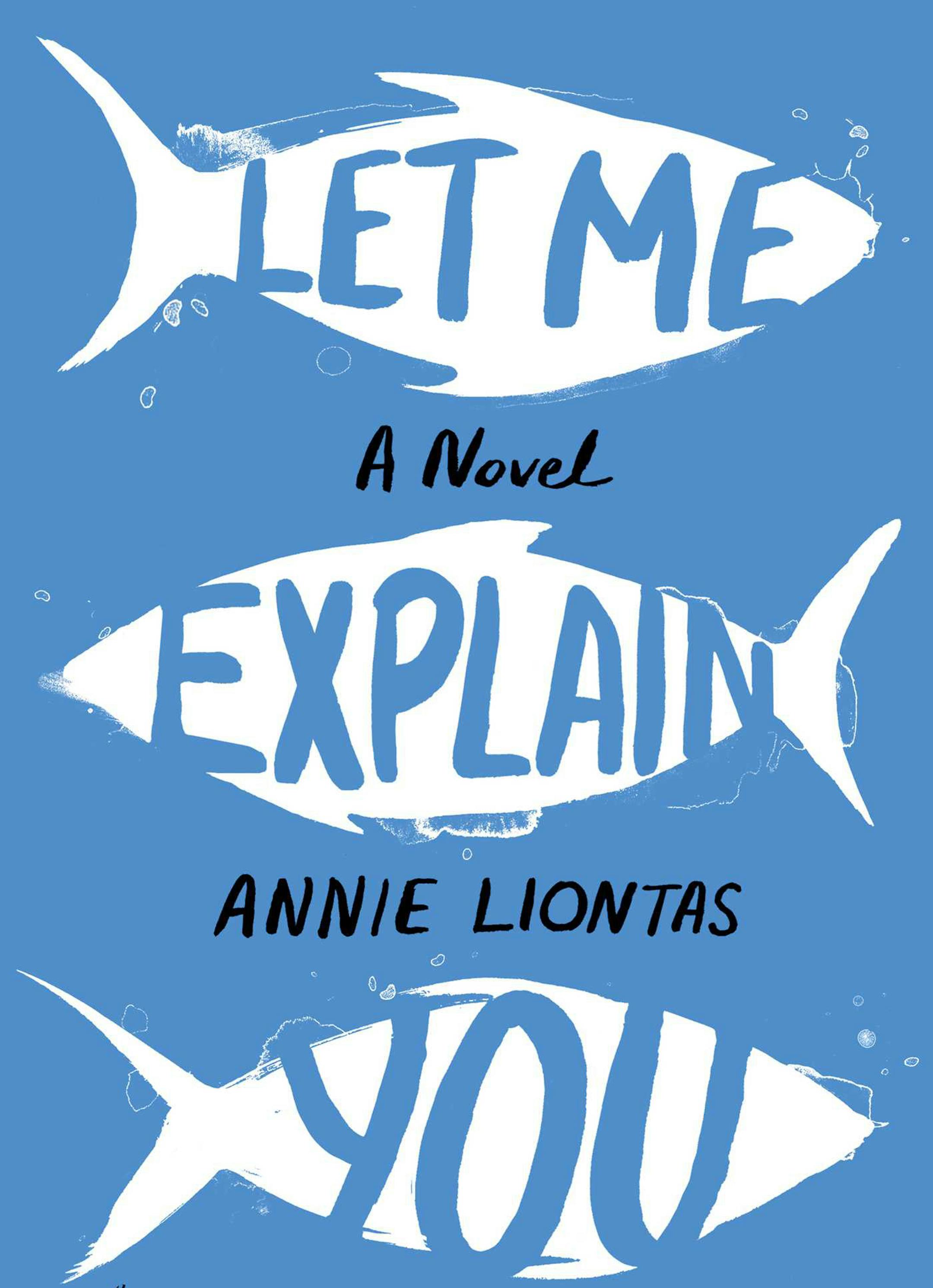"Let Me Explain You" by Annie Liontas