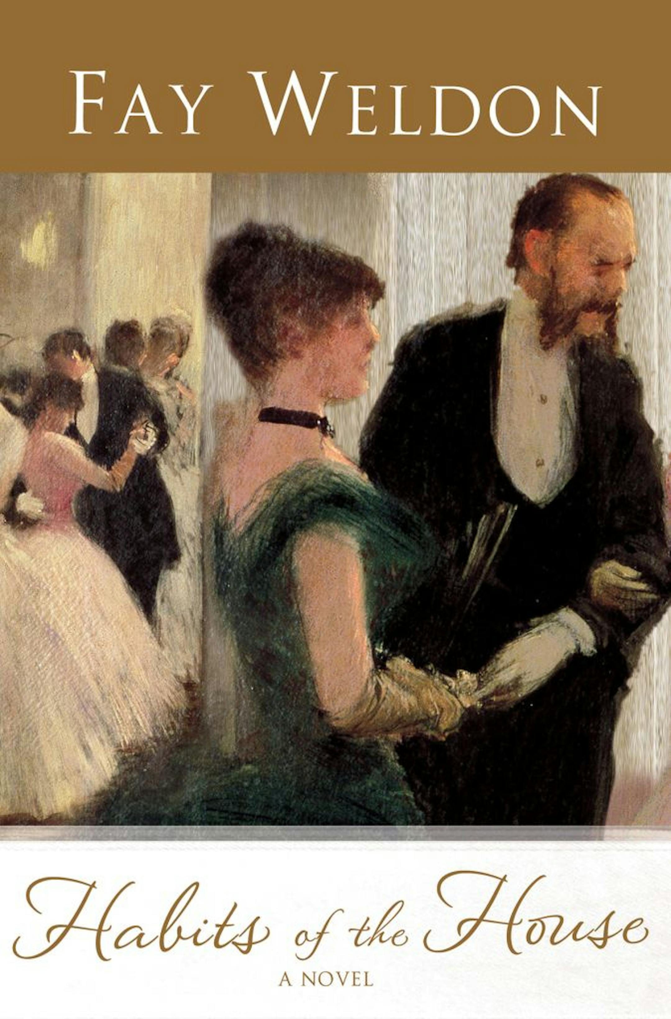 HABITS OF THE HOUSE by Fay Weldon