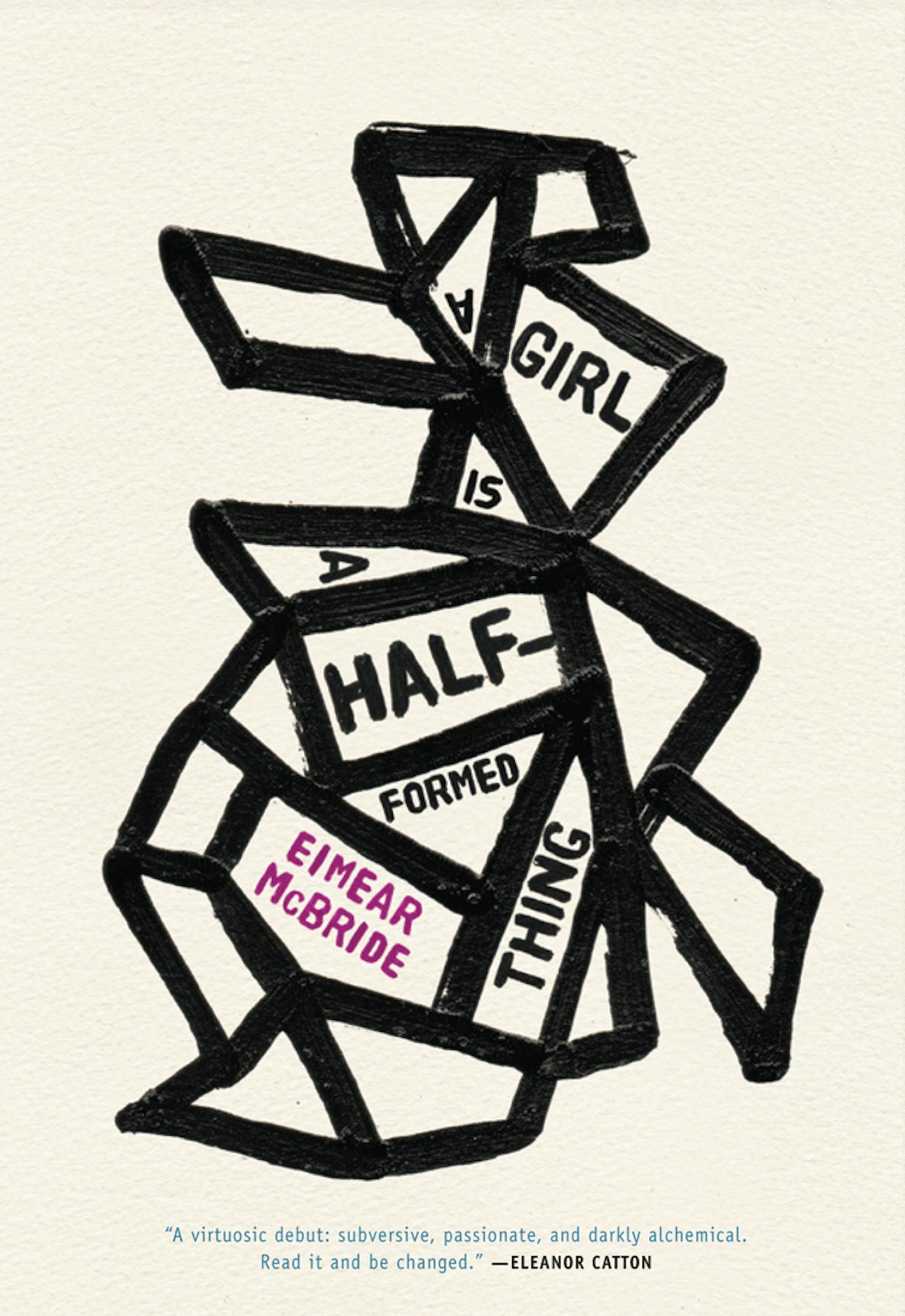 "A Girl is a Half-Formed Thing," by Eimear McBride