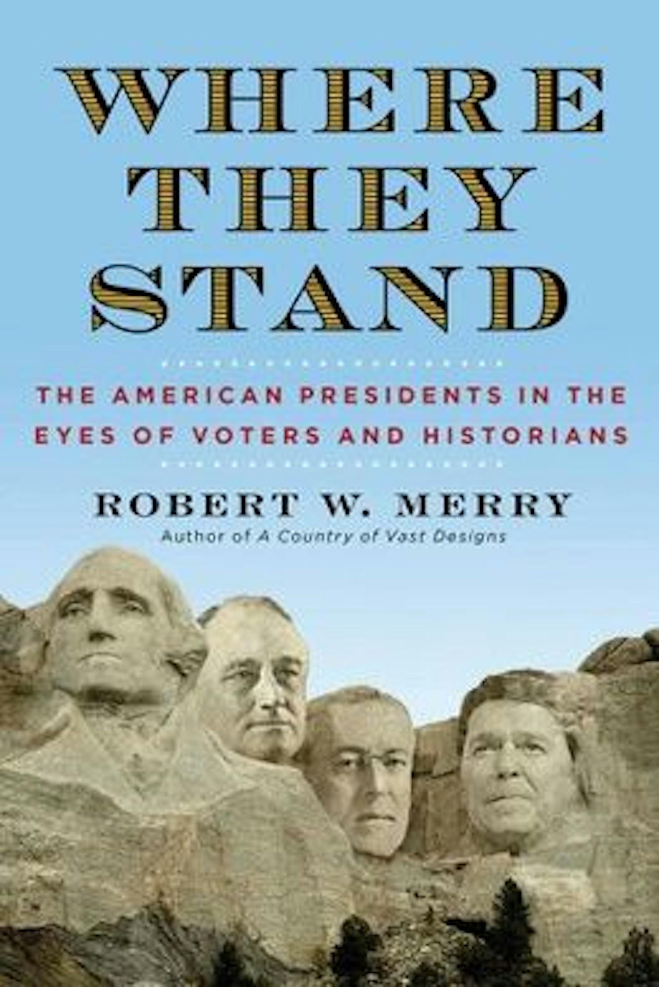 WHERE THEY STANDBy: Robert W. Merry.