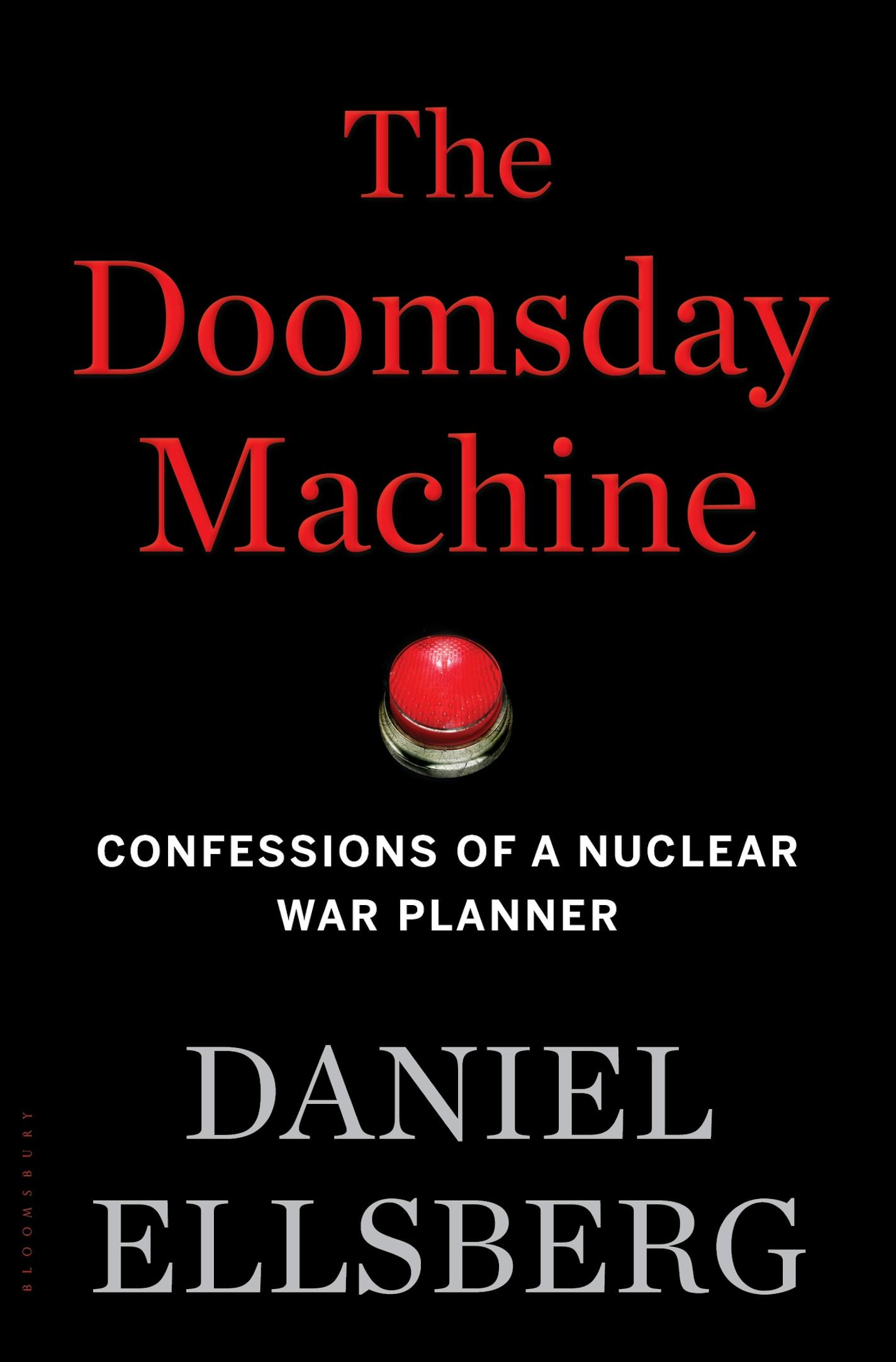 The Doomsday Machine, by Daniel Ellsberg