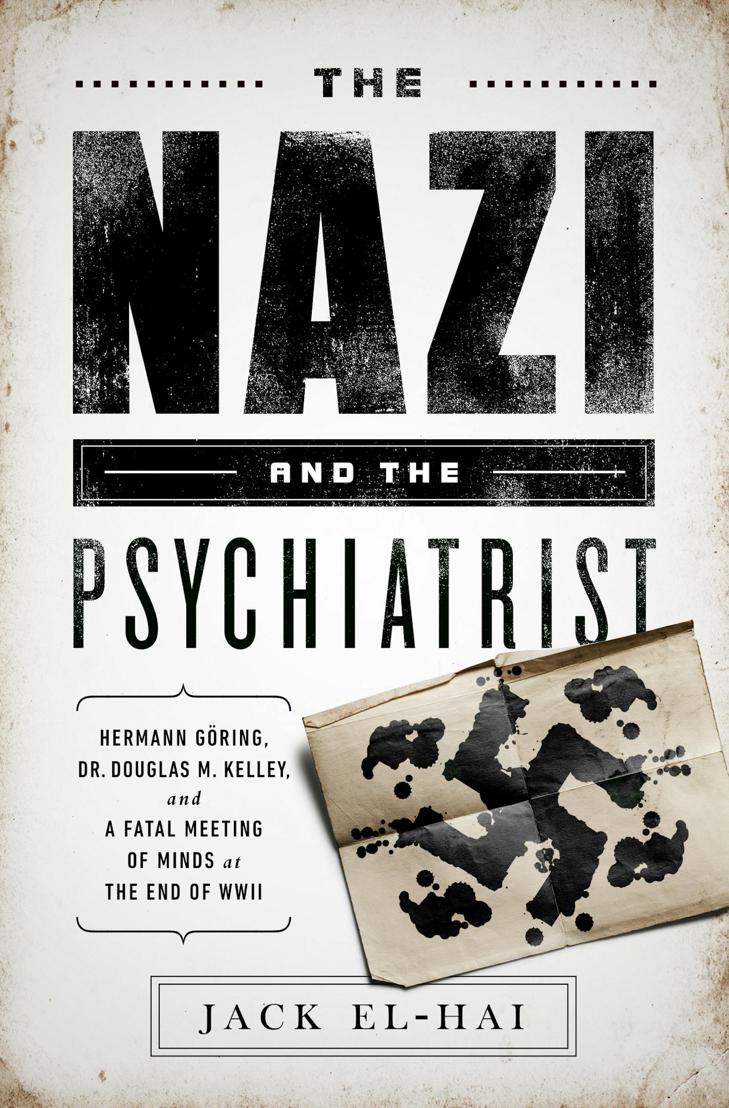 "The Nazi and the Psychiatrist," by Jack El-Hai