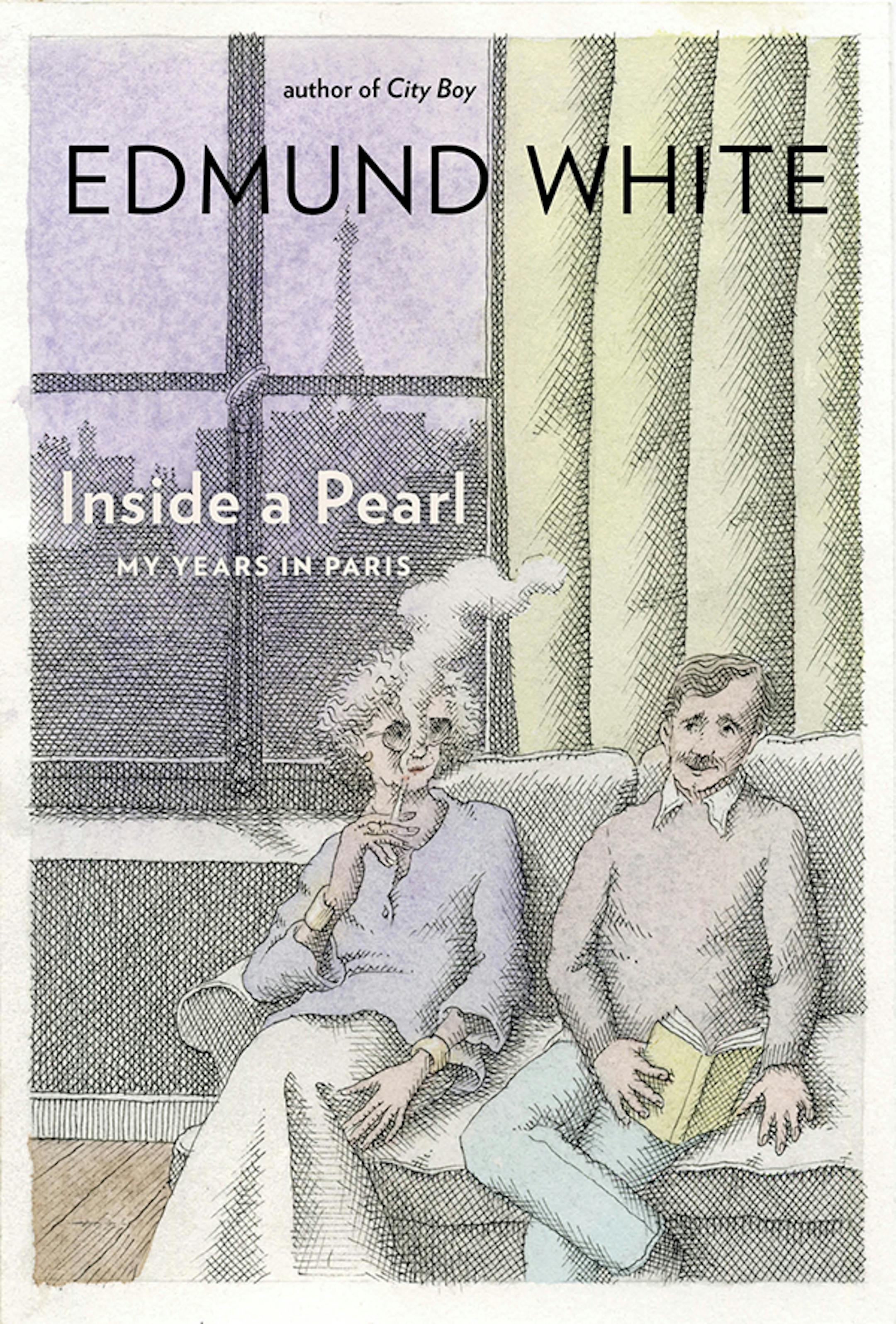Inside a Pearl: My Years in Paris, by Edmund White