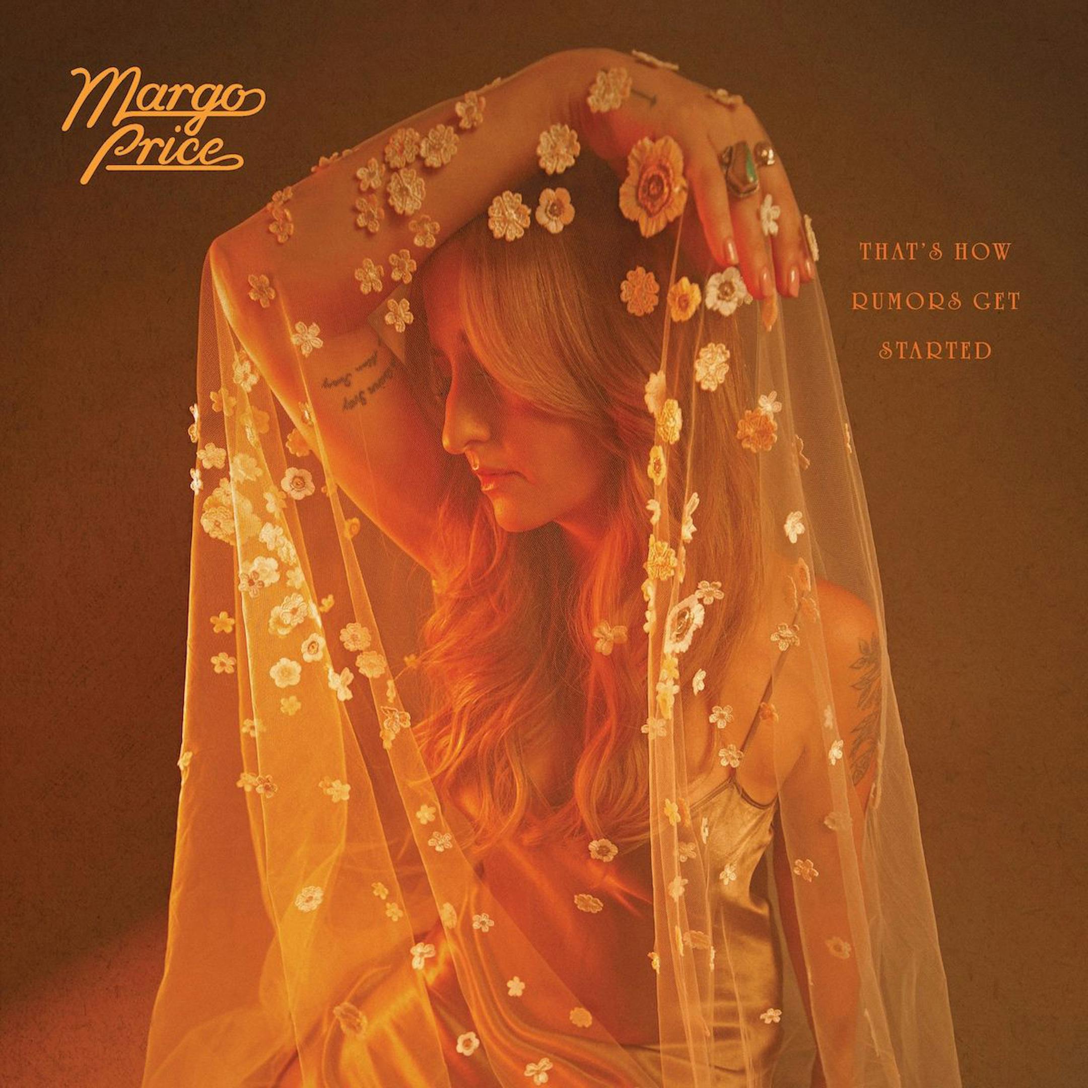 "That's How Rumors Get Started" by Margo Price